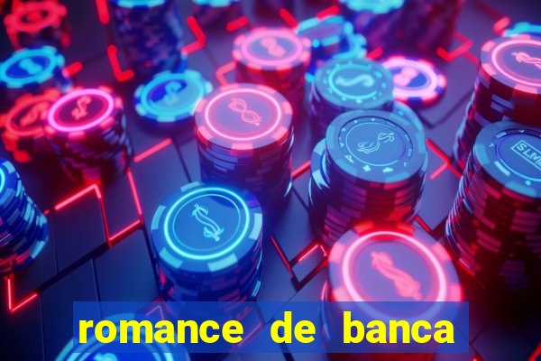 romance de banca digital 2021
